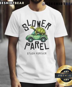 Good Slower Parel Stuck Forever T-Shirt featuring a unique graphic design and comfortable fit for everyday wear.