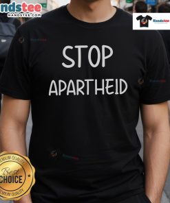 Good Stop Apartheid T-Shirt featuring bold text and vibrant colors promoting anti-apartheid activism and awareness.