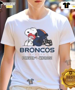 Alt Text: Good The Peanuts Movie Snoopy Forever Win Or Lose NFL Football Denver Broncos T-Shirt featuring colorful Snoopy design.