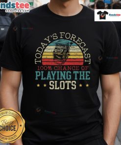 Vintage sunset t-shirt featuring 'Good Today's Forecast 100% Chance of Playing the Slot Machine' design.