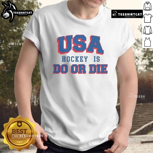Good USA Hockey Is Do Or Die II T-Shirt featuring bold graphics, perfect for passionate hockey fans and supporters.
