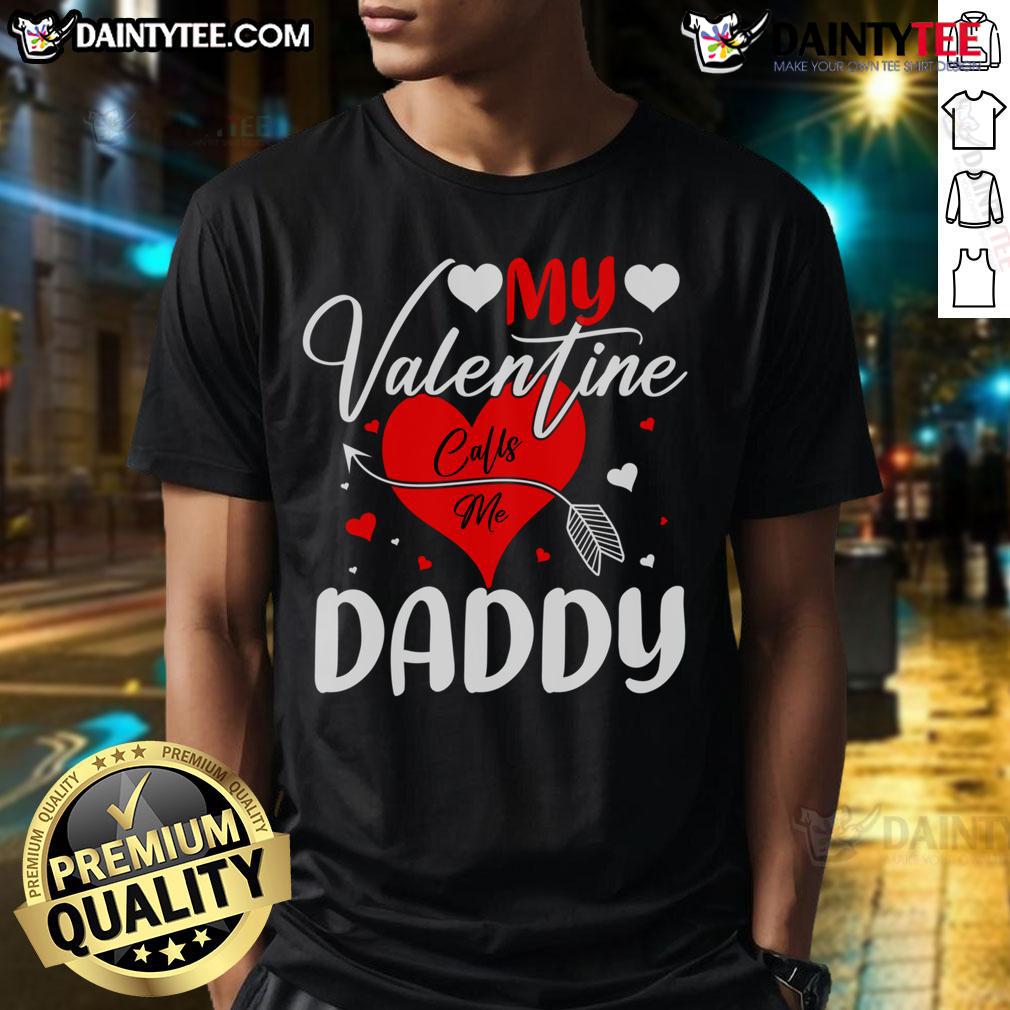 Good Valentines Day Hearts Dad My Valentine Calls Me Daddy T Shirt Good Valentine's Day hearts design on 'Dad My Valentine Calls Me Daddy' T-shirt, perfect gift for dads this Valentine's Day.