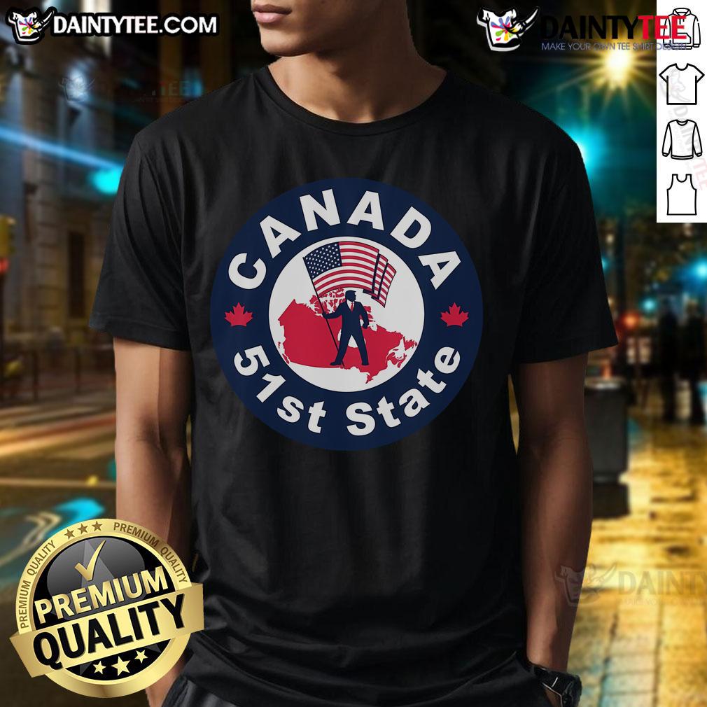 Hot Canada 51St State Trump America Flag T Shirt Hot Canada 51st State Trump America Flag T-Shirt featuring a bold design of the American flag and Canada motif.