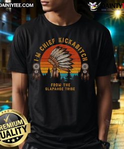 Alt Text: Hot I'M Chief Kickabitch From The Slapahoe Tribe T-Shirt featuring bold tribal design and vibrant colors.