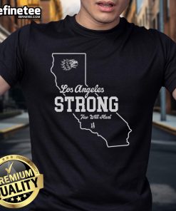 Hot LA Los Angeles Strong Few Will Hunt T-Shirt featuring bold graphic design, perfect for casual streetwear style.