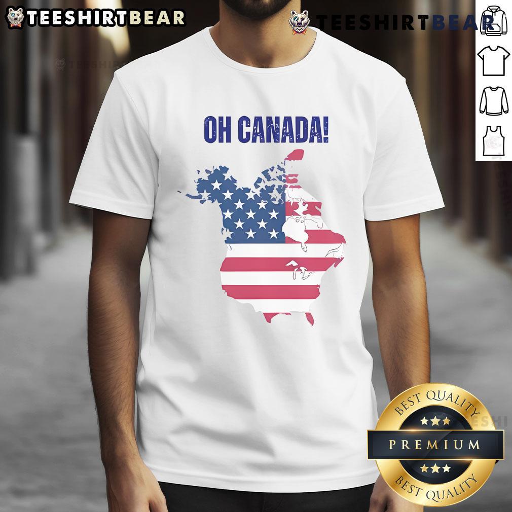 Hot Oh Canada Trump Canada Will Be The 51St T Shirt Hot Oh Canada Trump T-Shirt showcasing Canada as the 51st state, perfect for proud Canadians and Trump supporters.