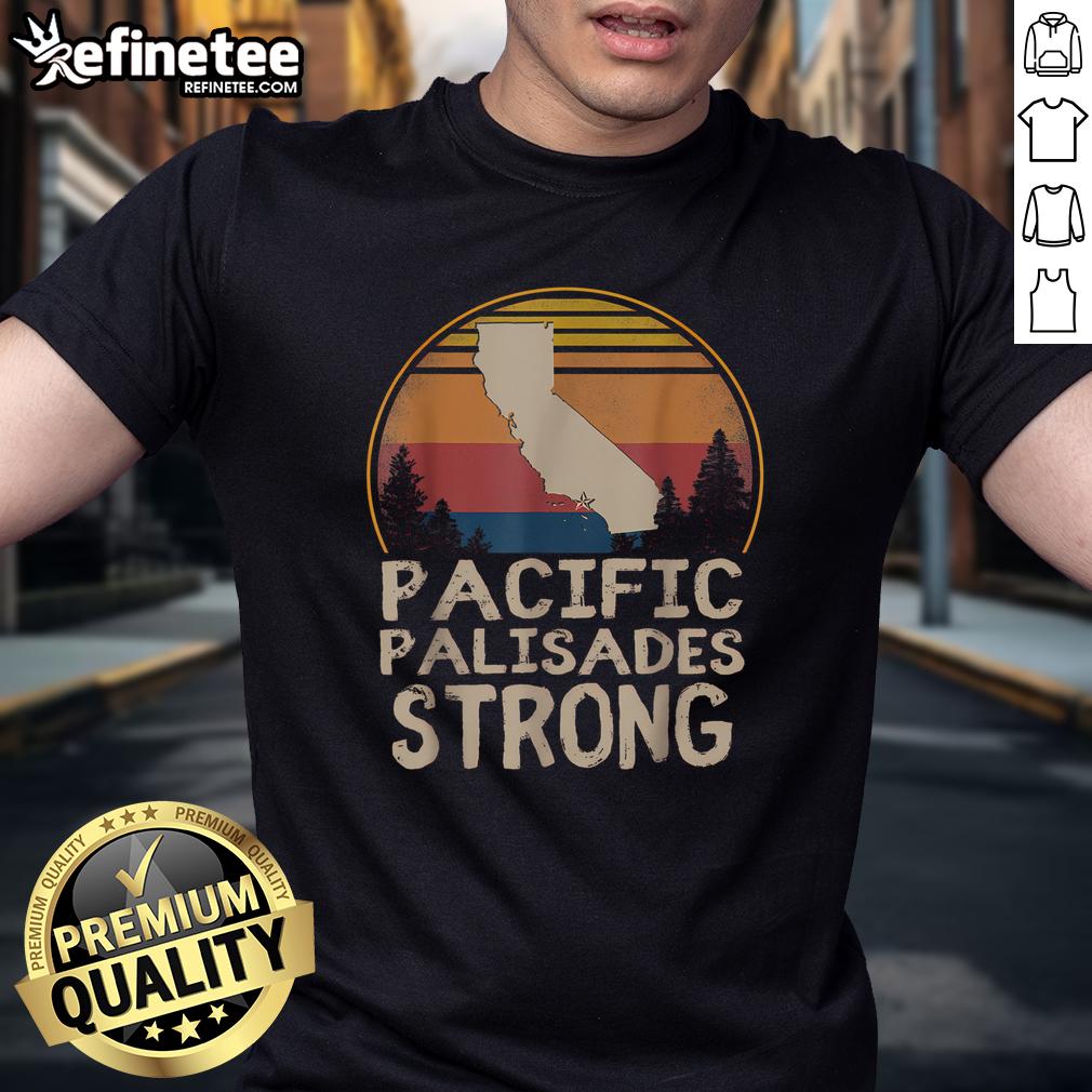 Hot Support Pacific Palisades Strong Vintage Stay California T Shirt Hot Support Pacific Palisades Strong Vintage Stay California T-Shirt featuring retro design and vibrant colors.