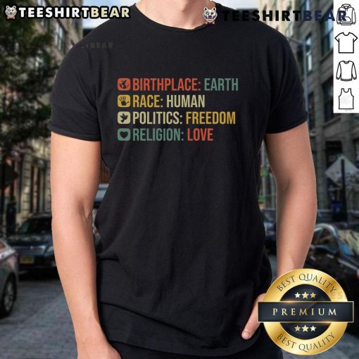 Nice Birthplace Earth Race Human Politics Freedom Religion Love T-Shirt design showcasing unity and diversity in vibrant colors.