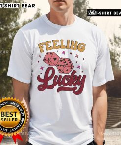 Nice Feeling Lucky Love Dice Valentines Day T-Shirt featuring playful dice design perfect for expressing love on Valentine's.