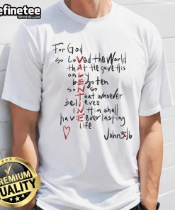 Nice For God So Loved The World Bible Verse T-Shirt featuring 'Jesus Is My Valentine' design for faith-inspired fashion.
