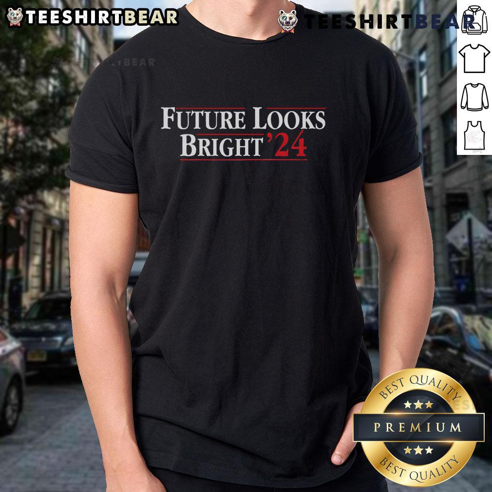 Nice Future Looks Bright 24 T Shirt Nice Future Looks Bright 24 T-Shirt featuring vibrant colors and inspirational design for a positive outlook.