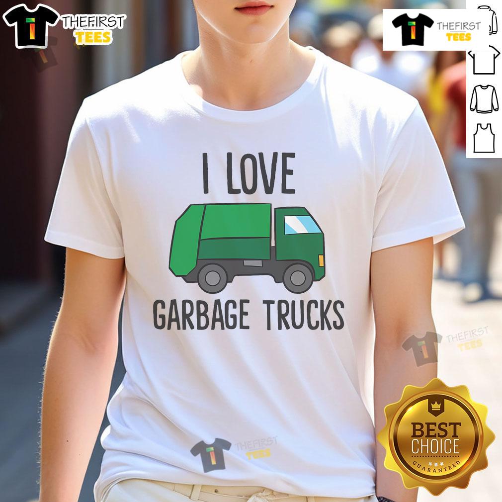 Nice Garbage Truck Lover I Love Garbage Trucks T Shirt Nice Garbage Truck Lover T-Shirt featuring a fun design for fans of garbage trucks and waste management enthusiasts.