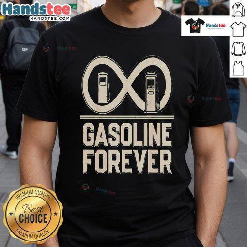 Alt Text: Nice Gasoline Forever Gas Cars Mechanic T-Shirt featuring a stylish design for car enthusiasts and mechanics.