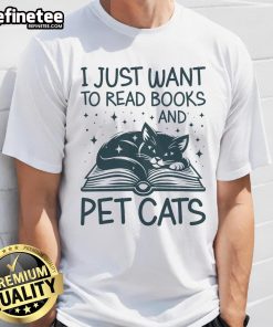 Nice I Just Want To Read Books And Pet Cats T-Shirt featuring a cute design with books and a cat illustration.