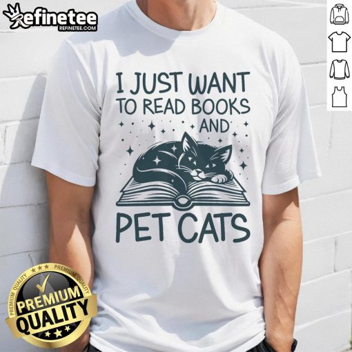 Nice I Just Want To Read Books And Pet Cats T-Shirt featuring a cute design with books and a cat illustration.