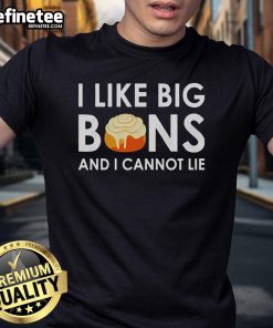 Alt Text: Funny 'I Like Big Buns And I Cannot Lie' cinnamon rolls t-shirt featuring a playful design for food lovers.