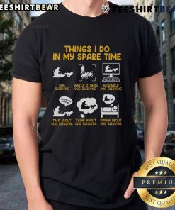 Nice Musher Things I Do In My Spare Time Dog Sledding T-Shirt featuring a playful design for dog mushing enthusiasts.