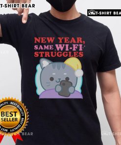 Nice New Year Same Wifi Struggles T-Shirt featuring humorous design about WiFi issues for the New Year.