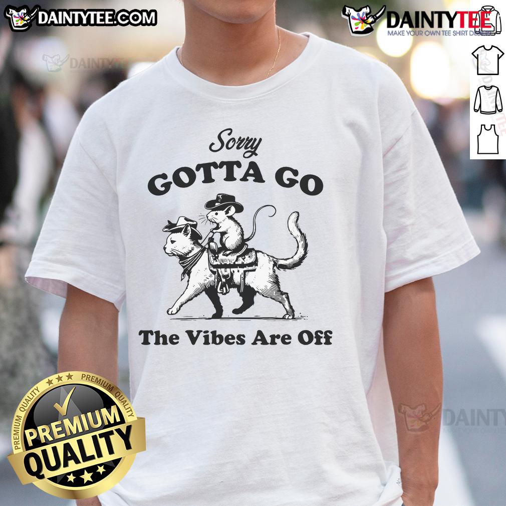 Nice Sorry Gotta Go The Vibes Are Off Funny Mouse Riding Cat T Shirt Funny mouse riding cat t-shirt with 'Nice Sorry Gotta Go The Vibes Are Off' graphic design, perfect for pet lovers.