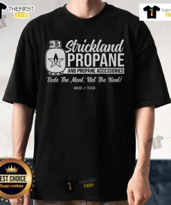 Nice Strickland Propane 'Taste The Meat Not The Heat' T-Shirt featuring a bold graphic design for BBQ enthusiasts.