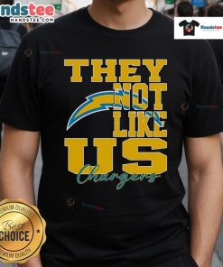 Los Angeles Chargers NFL football T-shirt featuring 'Nice They Not Like Us' slogan in bold design.