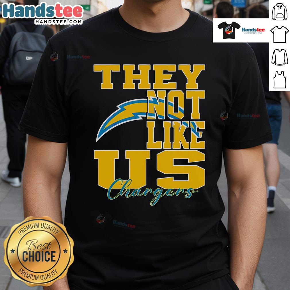 Nice They Not Like Us Los Angeles Chargers Nfl Football T Shirt Los Angeles Chargers NFL football T-shirt featuring 'Nice They Not Like Us' slogan in bold design.