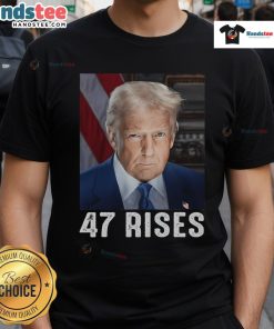 Donald Trump 47 Rises Inauguration T-Shirt featuring a bold design celebrating Trump's return to politics.
