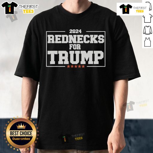 Alt Text: Official 2024 Rednecks For Trump T-Shirt featuring bold graphics and patriotic colors, ideal for supporters.