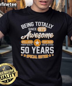 Official Being Totally Awesome Since 1975 T-Shirt for 50th Birthday Special Edition, featuring bold graphics and vibrant colors.