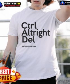 Official Ctrl Aptright Del Reformat The Hate T-Shirt featuring a bold graphic design and a modern fit for tech enthusiasts.