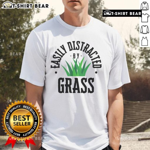 Official Easily Distracted By Grass T-Shirt featuring humorous design for nature lovers and casual wear enthusiasts.
