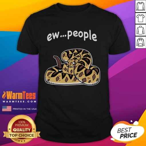 Official Ew People Annoyed Rattlesnake T-Shirt featuring a quirky rattlesnake graphic, perfect for humor lovers.