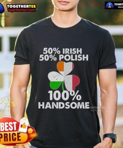 Official Half Irish Half Polish St. Patrick's Day T-Shirt featuring a stylish design for a festive look.