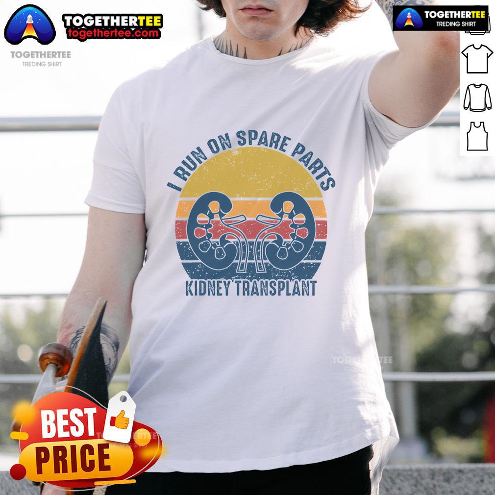 Official I Run On Spare Parts Kidney Transplant Vintage Retro Sunset T Shirt Alt Text: Vintage retro sunset t-shirt design featuring I Run On Spare Parts slogan for kidney transplant awareness.