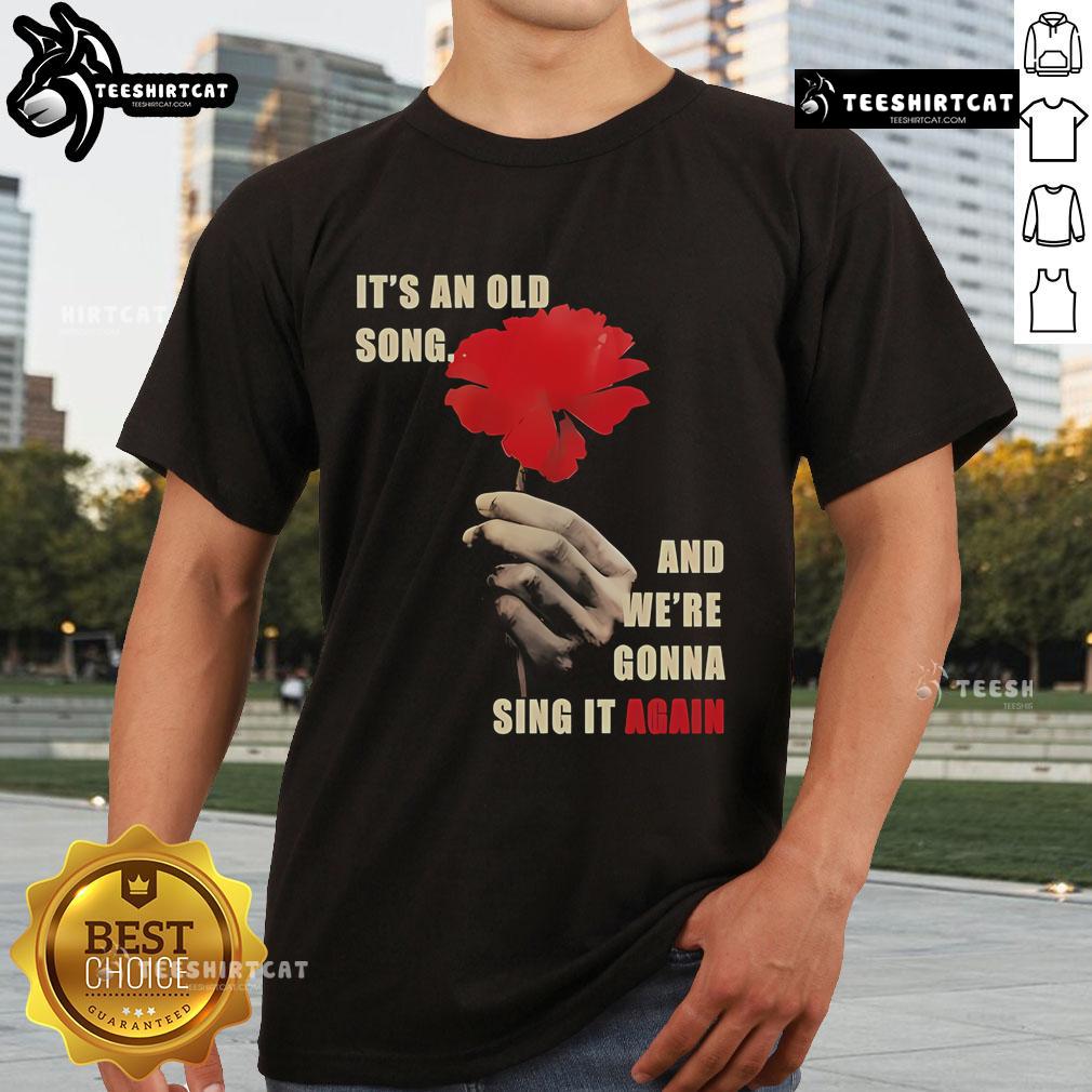Official It's An Old Song And We're Gonna Sing It Again Hadestown Old Song T-Shirt Official Hadestown 'It's An Old Song And We're Gonna Sing It Again' T-Shirt featuring vibrant design and lyrics.