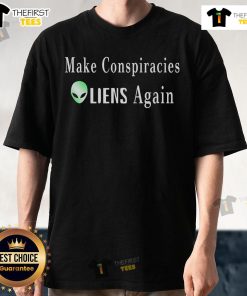 Alt Text: Official Make Conspiracies Aliens Again UFO Enthusiast T-Shirt featuring a bold alien graphic and catchy slogan.
