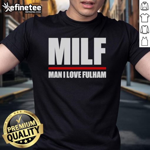 Alt Text: Official Milf Man I Love Fulham T-Shirt design featuring bold text and stylish graphics for Fulham FC fans.
