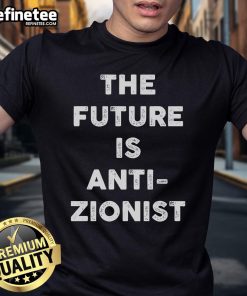 Official New Orleans The Future Is Anti Zionist T-Shirt featuring bold text and vibrant design for activism and awareness.