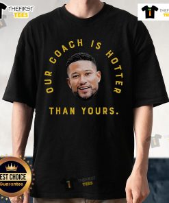 Official Notre Dame Football T-Shirt featuring 'Our Coach Is Hotter Than Yours' slogan, perfect for fans and supporters.