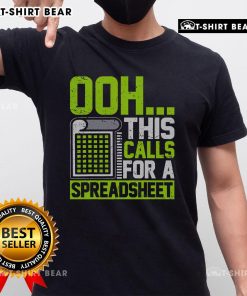 Official Ooh This Calls For A Spreadsheet T-Shirt featuring a fun design for spreadsheet enthusiasts and data lovers.