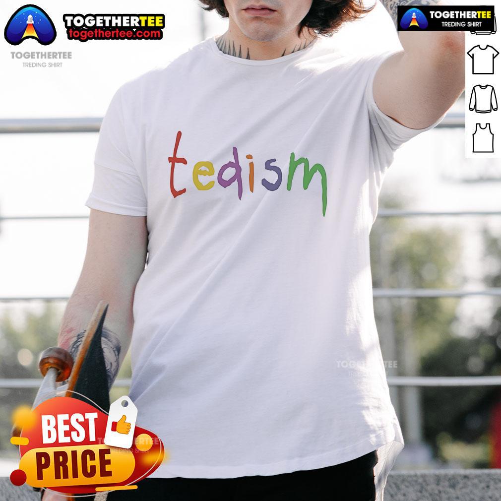 Official Steady Teddys Tedism T Shirt Official Steady Teddys Tedism T-Shirt featuring a unique design and vibrant colors, perfect for casual wear.