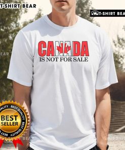 Premium Canada Is Not For Sale T-Shirt featuring bold text design, perfect for expressing Canadian pride and style.