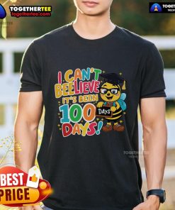 Alt Text: Premium I Can't Believe It's Been 100 Days Funny Bee 100th Day School T-Shirt for kids celebrating 100 days of learning.