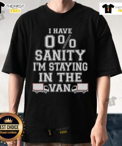 Pretty I Have 0% Sanity Im Staying In The Van Phasmophobia T-Shirt design featuring spooky graphics and bold text.