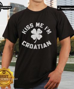 Pretty Kiss Me I'm Croatian St. Patrick's Day T-Shirt featuring a vibrant Irish and Croatian design for festive celebrations.