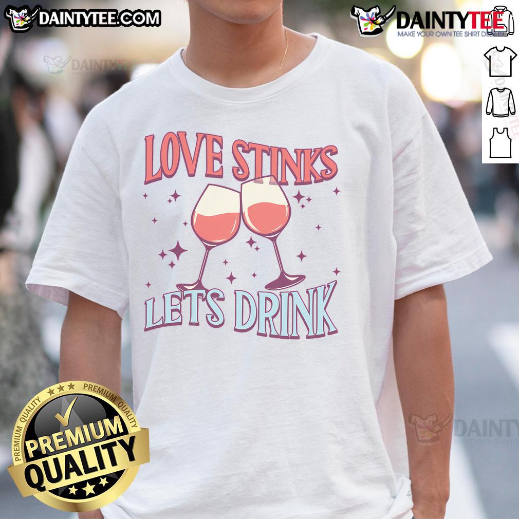 Pretty Love Stinks Let'S Drink Valentine'S Day Couple T Shirt Couple wearing 'Pretty Love Stinks Let's Drink' Valentine's Day T-shirt, showcasing playful love-themed design.