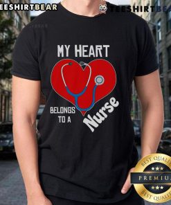 Pretty My Heart Belongs To A Nurse T-Shirt design featuring a heart and nursing elements, perfect for nurses and supporters.