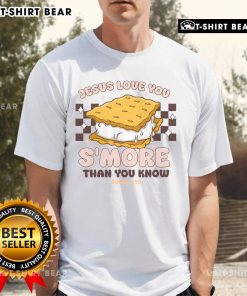 Top Camping S'more Jesus Loves You John Christian T-Shirt featuring a fun design for outdoor enthusiasts and believers.