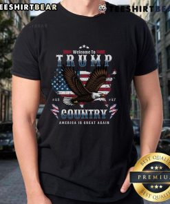 Alt Text: Top Classic Welcome To Trump Country MAGA Eagle T-Shirt featuring an eagle graphic and bold text in patriotic colors.