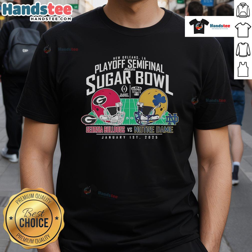 Top Georgia Bulldogs Vs Notre Dame Fighting Irish 2025 Playoff Semifinal Allstate Sugar Bowl T-Shirt Georgia Bulldogs vs Notre Dame Fighting Irish 2025 Playoff Semifinal Allstate Sugar Bowl T-shirt design featuring team logos.